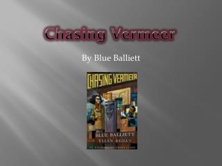 Chasing Vermeer