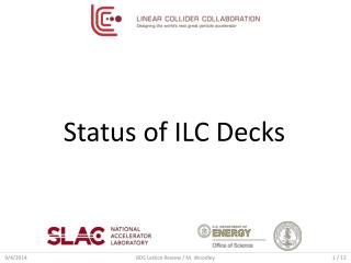 Status of ILC Decks