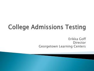 College Admissions Testing