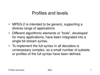 Profiles and levels