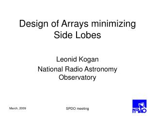 Design of Arrays minimizing Side Lobes