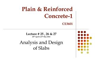 Plain &amp; Reinforced Concrete-1 CE3601