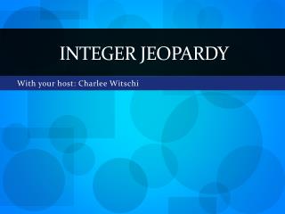 Integer Jeopardy