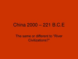 China 2000 – 221 B.C.E