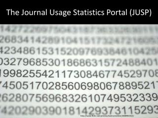 The Journal Usage Statistics Portal (JUSP)