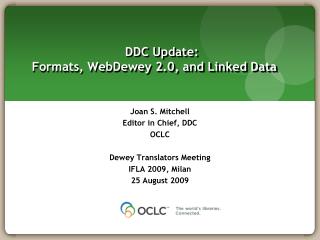 DDC Update: Formats, WebDewey 2.0, and Linked Data