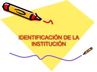 IDENTIFICACIÓN DE LA INSTITUCIÓN
