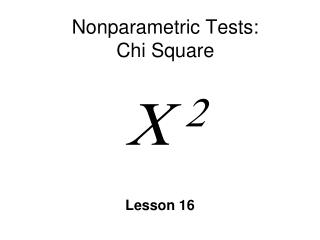 Nonparametric Tests: Chi Square  2