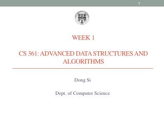 Week 1 CS 361: Advanced Data Structures and Algorithms