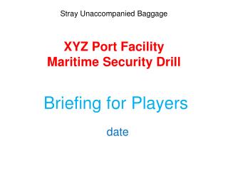 XYZ Port Facility Maritime Security Drill