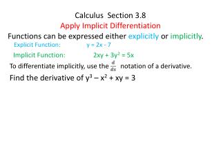 Calculus Section 3.8 Apply I mplicit D ifferentiation