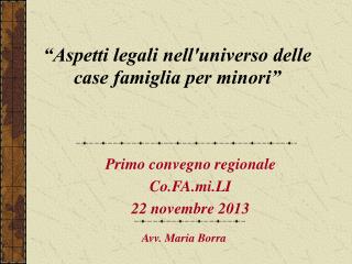 “Aspetti legali nell'universo delle case famiglia per minori”