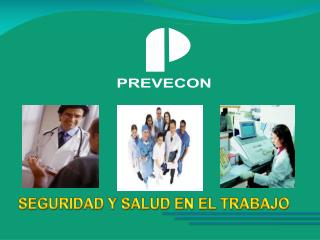 SEGURIDAD Y SALUD EN EL TRABAJO