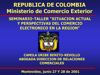 REPUBLICA DE COLOMBIA Ministerio de Comercio Exterior