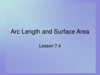 Arc Length and Surface Area