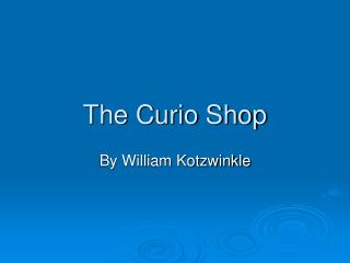 The Curio Shop