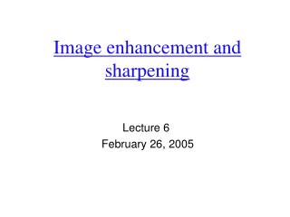 Image enhancement and sharpening