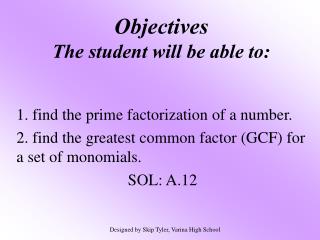 Objectives The student will be able to: