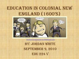 Education in Colonial New England (1600’s)