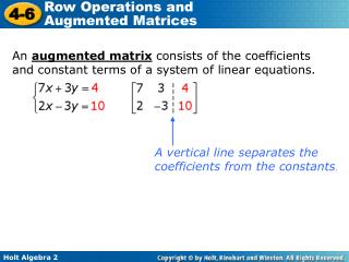 A vertical line separates the coefficients from the constants .