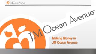 Making Money in JM Ocean Avenue
