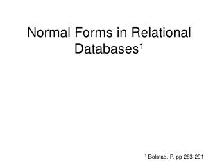 Normal Forms in Relational Databases 1