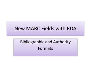 New MARC Fields with RDA