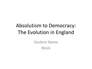 Absolutism to Democracy: The Evolution in England
