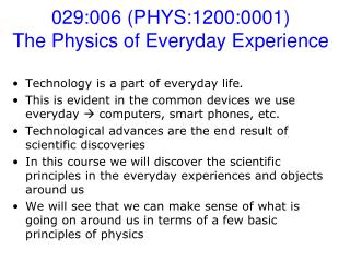 029:006 (PHYS:1200:0001) The Physics of Everyday Experience