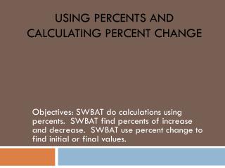 Using Percents and Calculating Percent Change