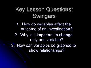 Key Lesson Questions: Swingers