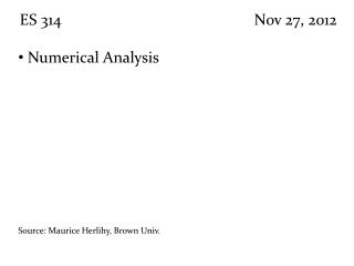 ES 314 Nov 27, 2012 Numerical Analysis