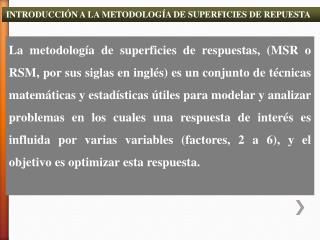INTRODUCCIÓN A LA METODOLOGÍA DE SUPERFICIES DE REPUESTA