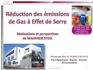 Réduction des émissions de Gaz à Effet de Serre Réalisations et perspectives de MAGHREB STEEL