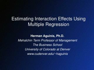 Estimating Interaction Effects Using Multiple Regression
