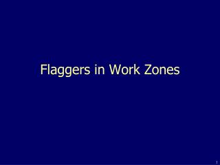 Flaggers in Work Zones