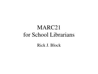 MARC21 for School Librarians