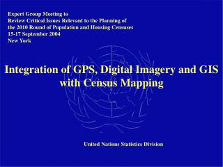 Integration of GPS, Digital Imagery and GIS with Census Mapping