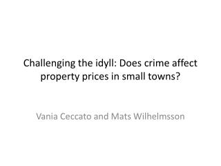 Challenging the idyll: Does crime affect property prices in small towns ?