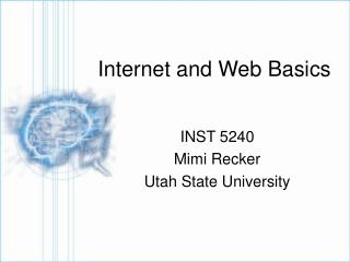 Internet and Web Basics