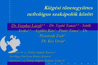 Kiégési tünetegyüttes nefrológus szakápolók között