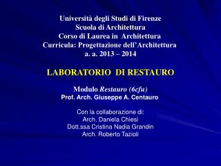 Università degli Studi di Firenze Scuola di Architettura Corso di Laurea in Architettura