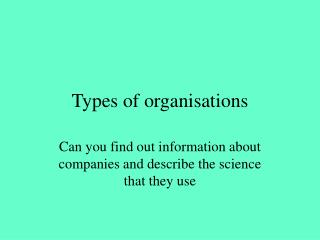 Types of organisations