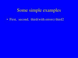 Some simple examples