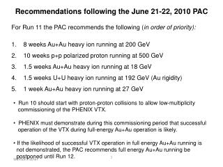 For Run 11 the PAC recommends the following ( in order of priority):