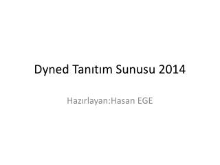 Dyned Tanıtım Sunusu 2014