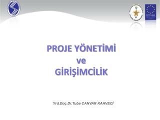 PROJE YÖNETİMİ ve GİRİŞİMCİLİK