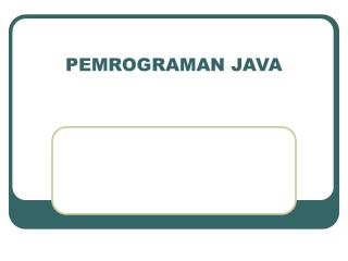 PEMROGRAMAN JAVA