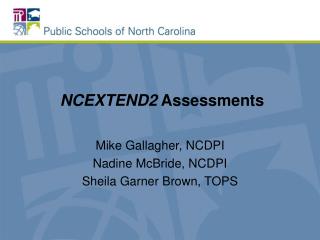 NCEXTEND2 Assessments