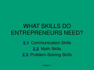 WHAT SKILLS DO ENTREPRENEURS NEED?